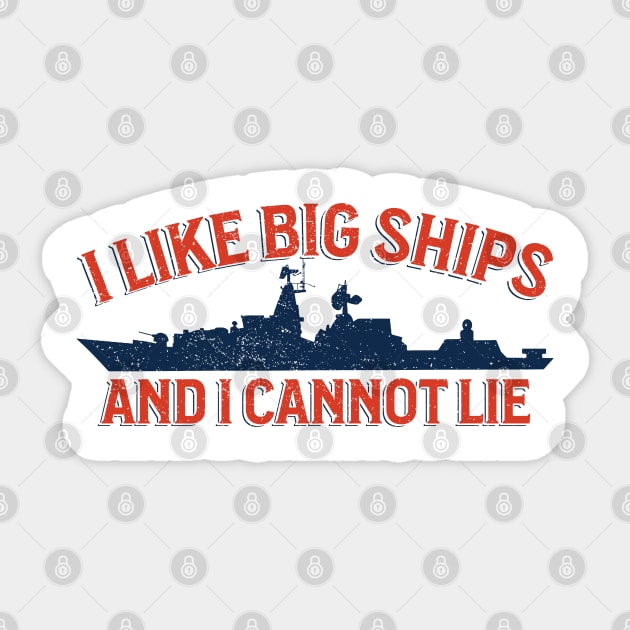 I Like Big Ships - Military Vessel Enthusiast Sticker by Distant War